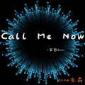 Call Me Now (氛围Beat)