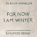 Dan: For Now I Am Winter (Kiasmos Remix)