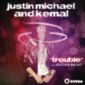 justin michael、Kemal、Bright Lights - Trouble