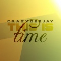 CrazYdeejay - This Is Time (Radio Edit)