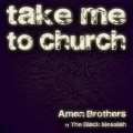 Amen Brothers、The Black Messiah - Take Me to Church