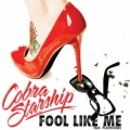 Cobra Starship、Plastiscines - Fool Like Me