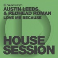 austin leeds、Redhead Roman - Love Me Because