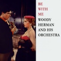 Woody Herman And His Orchestra - Lullaby In Rhythm