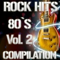 Rock Hits 80's Compilation, Vol. 2