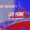 So Frenchy : Léo Ferré (La vie moderne)