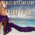 Disco Fever - Medley  Hits Non Stop Tribute To Modern Talking: You Can Win If You Want / Brother Louie / Geronimo's Cadillac / Atlantis Is Calling / Chery Chery Lady / With a Little Love / You're My Heart, You're My Soul