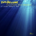 Tim Deluxe、Sam Obernik - It Just Won't Do