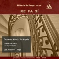 Re Fa Si (El Barrio De Tango Vol. 14 - Original Tango Argentino 1952 - 1953)