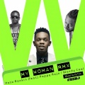 Pappy Kojo、Patoranking、Wandy Coal - My Woman (DJ Tizo Remix)