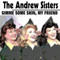 The Andrews Sisters - Bei mir bist du schÃ¶n