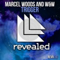 W&W、Marcel Woods - Trigger
