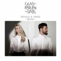 Glasperlenspiel、Summer Cem - Royals & Kings