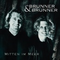 Brunner & Brunner - Du,  ich will Dich seh'n heute Nacht