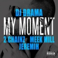 My Moment (feat. 2 Chainz, Meek Mill and Jeremih)(Explicit)