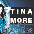 Tina More - Back to Love