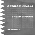 Dream Enough (Acoustic)