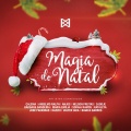 Calema、anselmo ralph、Anjos、BÁRBARA BANDEIRA、Bianca Barros、Djodje、José Figueiras、Kataleya、Maria Emília、Nelson Freitas、Valter Guia、Soraia Ramos、Kazzio - Magia do Natal