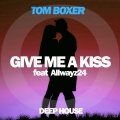 Give Me A Kiss (Original Mix)