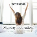 In the Mood Monday Motivation