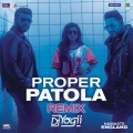 Proper Patola (Remix by DJ Yogii)