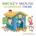 Little Ditto - Mickey Mouse Clubhouse Theme