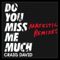 Craig David、Majestic - Do You Miss Me Much
