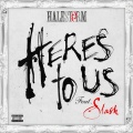 Halestorm、Slash - Here's to Us