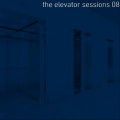 The Elevator Sessions 08 (Compiled & Mixed By Klangstein)