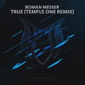 Roman Messer、Temple One - True