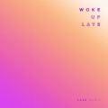 Woke Up Late (Lash Remix)