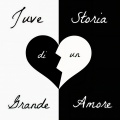 Juve storia di un grande amore