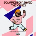 Squaredboy Saved the Game! (Explicit)