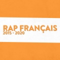 Rap Français 2015-2020 (Explicit)
