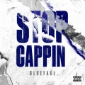 Stop Cappin (Explicit)