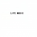 LIFE MUSIC