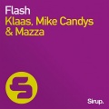 Klaas、Mike Candys、MAZZA - Flash