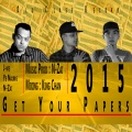 King Chan、Ye Naung、J-Me、N-Zai - Get Your Papers (feat. Ye Naung & N-Zai)