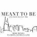 Meant To Be (Live From CMA Fest 2018)