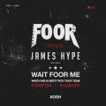 Wait FooR Me (FooR Remix)