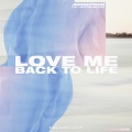 Love Me Back To Life