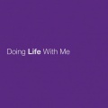 Doing Life With Me