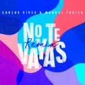 No Te Vayas (Remix)