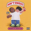 Ain't Sweet (Explicit)