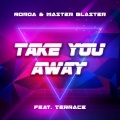 Norda、Master Blaster、Terrace - Take You Away
