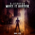 D-Stroyer - Make It Harder (Original Mix)