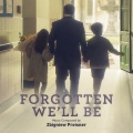 Forgotten We'll Be (Original Motion Picture Soundtrack)