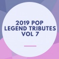 2019 Pop Legend Tributes Vol 7