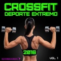 Crossfit Deporte Extremo Vol. 1 (La mejor Música para Correr y Entrenar 2016)