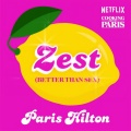 Zest (Better Than ***) [From the Netflix Series, Cooking With Paris]